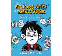 Els Pitjors Anys De La Meva Vida 2. Traieu-Me D'Aquí! (Biblioteca James Patterson)