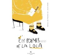 Els poemes de la Lola: Recull de poemes de la Lola Casas. Poemes per a infants i lectors més grans. Seleccionada als millors llibres d'autoria catalana 2023. (SIN COLECCION)
