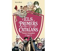 Els primers catalans: Pioners i innovadors (1001 curiositats)