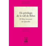 Els privilegis de la vall de Ribes: El llibre inventari de Queralbs (Fundació Noguera)