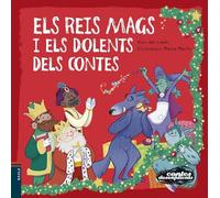 Els Reis Mags I Els Dolents Dels Contes (contes Desexplicats)