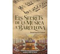 Els secrets de la música a Barcelona: Històries extraordinàries per conèixer millor la ciutat (L'ARCA)
