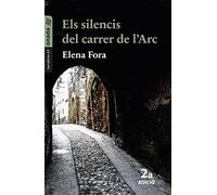 Els Silencis Del Carrer De L’Arc: 67 (Narratives)