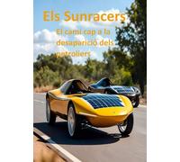 Els Sunracers: Volum 4: De camí a la desaparició dels petroliers!