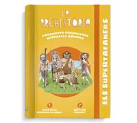 Els supertafaners. La prehistòria: Respostes ràpides per a preguntes enginyoses (VOX - Infantil / Juvenil - Català - A partir de 5/6 anys - Els Supertafaners)