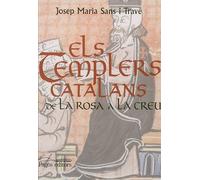 Els templers catalans. De la rosa a la creu (Els ordes militars)
