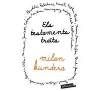 Els testaments traïts | Milan Kundera, Carme Geronès