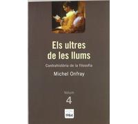 Els ultres de les llums (Contrahistòria de la filosofia, 4): 21 (Assaig)