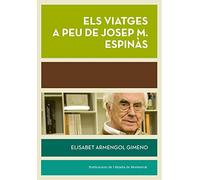 Els Viatges A Peu De Josep Maria Espinàs (Biblioteca Serra d'Or)