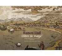 Els viatges de Ramon Llull: Llibre de viatge (Altres Cossetània)