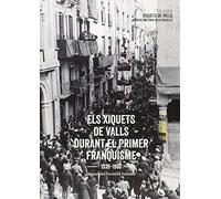 Els Xiquets De Valls I El Primer Franquisme: 1939 - 1960: 1