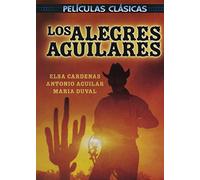 Elsa Cardenas / Antonio Aguilar / Maria Duval // Los Alegres Aguilares