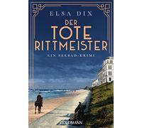 Elsa Dix Der tote Rittmeister: Ein Seebad-Krimi (Viktoria Berg und (Tapa blanda)