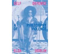 Self-defense: a philosophy of violence