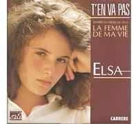 Elsa - ELSA ten va pas/instrumental BO LA FEMME DE MA VIE SP 1986 CARRERE VG+