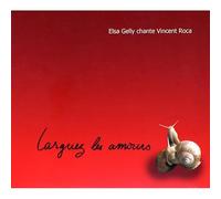 Elsa Gelly Chante Vincent Roca : Larguez Les Amours