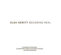 Elsa Hewitt - Becoming Real Trilogy