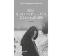 Elsa, le dernier souffle de la lumière (Écrire l'Afrique)