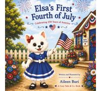 Elsa’s First Fourth of July: A Cozy Tail & Co. Story (Cozy Tails Storybooks)