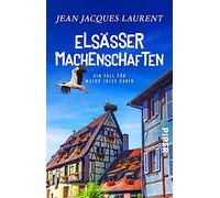 Elsässer Machenschaften: Ein Fall für Major Jules Gabin | Ein wunderbarer Wohlfühl-Krimi aus Frankreich: 6