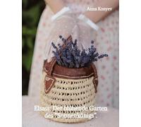 Elsass: Der blühende Garten des "Sonnenkönigs".: Deutsche Ausgabe.