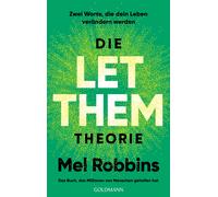 Elsbeth Ranke M Die LET THEM Theorie: Zwei Worte, die dein Leben v (Tapa blanda)