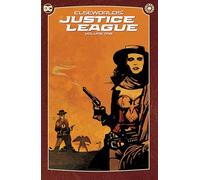 Elseworlds: Justice League Vol. 1 (New Edition): (2024 Edition)