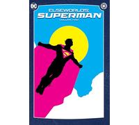 Elseworlds: Superman Vol. 2 (New Edition): (2024 Edition)