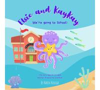 Elsie and KayKay - We're going to School!: Finally old enough to go to School and have lots of fun learning.