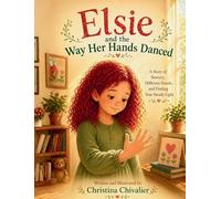 Elsie and the Way Her Hands Danced