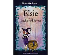 Elsie of the Enchanted Forest