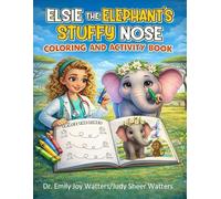 Elsie the Elephant's Stuffy Nose Coloring and Activity Book (Dr. Emmy Travels the World)
