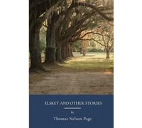 Elsket and Other Stories: Southern Literature From The American South (Annotated)