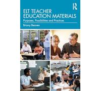 ELT Teacher Education Materials: Purposes, Possibilities and Practices