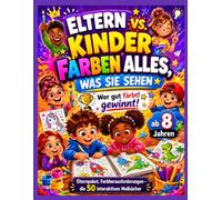 Eltern vs. Kinder färben alles, was Sie sehen: Wer gut färbt! gewinnt Elternpaket, Farbherausforderungen - die 50 interaktiven Malbücher | ab 8 Jahren