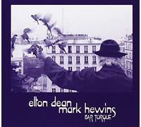 Elton DEAN & Mark HEWINS - Bar Torque