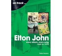 Elton John 1969 to 1979 On Track