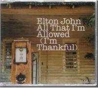Elton John - All That I'm Allowed (I'm Thankful) [CD 1] [CD 1]