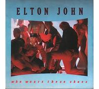 Elton John - ELTON JOHN Who Wears These Shoes UK 7" 45