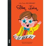 Elton John: Little People, Big Dreams. Deutsche Ausgabe | Kinderbuch ab 4 Jahre | Das perfekte Geschenk zur Einschulung