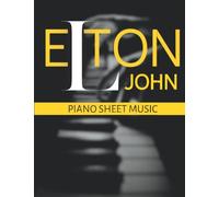 Elton John Piano Sheet Music: Selection of 18 Songs For Easy Piano