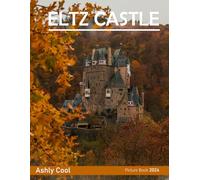 Eltz Castle: 40 Cool Pictures That Create An Idea For You About Eltz Castle- Perfect Gift for tourism & travel lovers.....Relaxing & Meditation.