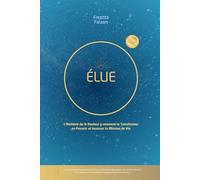 ÉLUE: L'Alchimie de la Douleur y comment la Transformer en Pouvoir et Incarner ta Mission de Vie (CHOSEN - How to Alchemize Your Pain to Power and Step into Your Life Purpose)