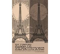 Elusive Expectations: Living Free from the Tyranny of the Unattainable Ideals