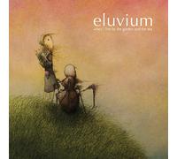 Eluvium - When I Live By the Garden and the S