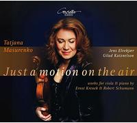 Elvekjaer, Katznelson, Masurenko - Just A Motion On The Air. Tatjana Masurenko - Viola