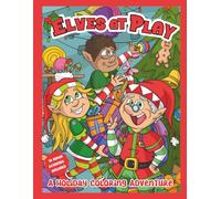 Elves at Play: A Holiday Coloring Adventure