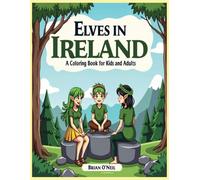 Elves in Ireland: A Coloring Book for Kids and Adults