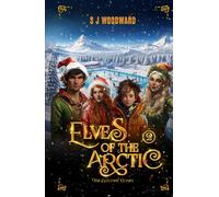 Elves of the Arctic 2: The Elflympic Games: A Magical Christmas Adventure at the North Pole - Chapter Book for Kids Ages 7-11