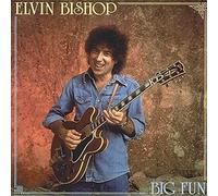 Elvin Bishop - Big Fun